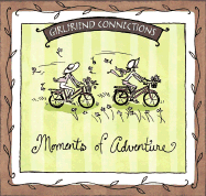 Moments of Adventure: Girlfriend Connections