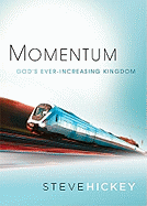 Momentum: God's Ever-Increasing Kingdom