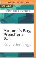 Momma's Boy, Preacher's Son: A Memoir