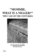 "Mommie, What Is A Nigger?': The Case of the CenturIes
