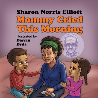 Mommy Cried: I Really Need to Know Book 2 - Elliott, Sharon Norris