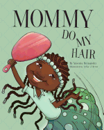 Mommy Do My Hair