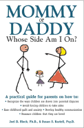 Mommy or Daddy: Whose Side Am I On?