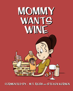 Mommy Wants Wine