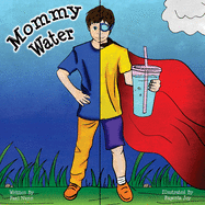 Mommy Water