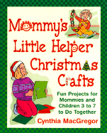 Mommy's Little Helper Christmas Crafts