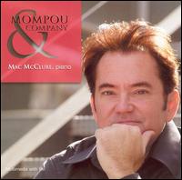 Mompou & Company - Mac McClure (piano)