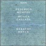 Mompou: Musica Callada - Herbert Henck (piano)