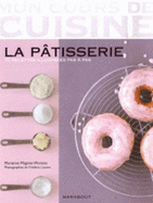 Mon cours de cuisine: Mon cours de patisserie