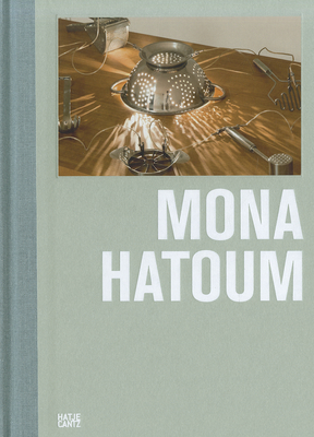 Mona Hatoum - Goetz, Ingvild (Editor), and Lockemann, Karsten (Editor), and Urbaschek, Stephan (Editor)