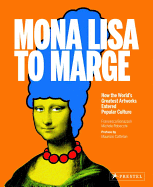 Mona Lisa to Marge: How the World's Greatest Artworks Entered Popular Culture