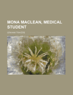Mona MacLean, Medical Student