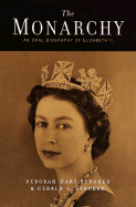 Monarchy: An Oral Biography of Elizabeth II - Strober, Deborah Hart, and Strober, Gerald S