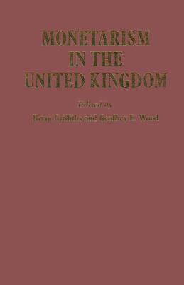Monetarism in the United Kingdom - Griffiths, B