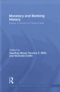 Monetary and Banking History: Essays in Honour of Forrest Capie