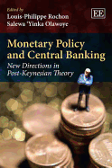 Monetary Policy and Central Banking: New Directions in Post-Keynesian Theory