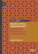 Monetary Policy Implementation: Exploring the 'New Normal' in Central Banking