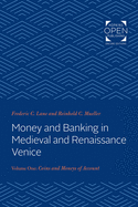Money and Banking in Medieval and Renaissance Venice: Volume I: Coins and Moneys of Account