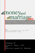 Money and Marriage Two: A Narrative Guide to Financial, Estate, and Retirement Planning in a Second Marriage