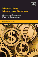 Money and Monetary Systems: Selected Essays of Filippo Cesarano