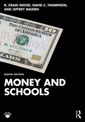 Money and Schools - Wood, R Craig, and Thompson, David C, and Maiden, Jeffrey A