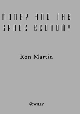 Money and the Space Economy - Martin, Ron