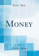 Money (Classic Reprint)