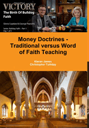 Money Doctrines - Traditional versus Word of Faith Teaching