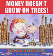 Money Doesn't Grow on Trees! - Horsley, Lorraine