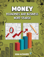 Money Economics and Business Word Search: 100 Puzzles with solutions Large Print 8.5x11