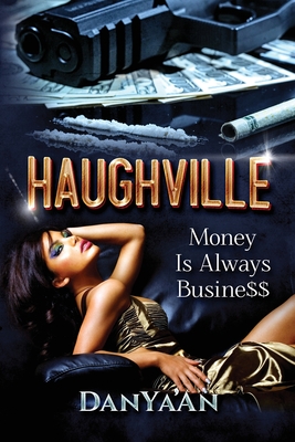 Money Is Always Business - Dan Ya'an, and Wynne, Latonya (Editor), and Bojan (Cover design by)