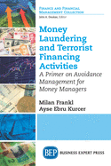 Money Laundering and Terrorist Financing Activities: A Primer on Avoidance Management for Money Managers