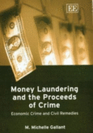 Money Laundering and the Proceeds of Crime: Economic Crime and Civil Remedies