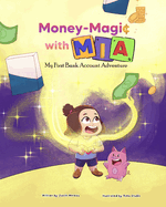 Money-Magic with Mia: My First Bank Account Adventure