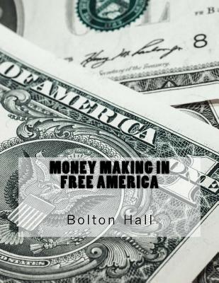 Money Making In Free America - Chambers, Roger (Introduction by), and Hall, Bolton