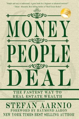 Money People Deal: The Fastest Way to Real Estate Wealth - Aarnio, Stefan