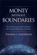 Money Without Boundaries: How Blockchain Will Facilitate the Denationalization of Money