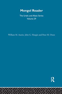 Mongol Reader - Austin, William M, and Onon, Peter M