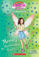 Monica the Marshmallow Fairy: A Rainbow Magic Book (the Sweet Fairies #1): A Rainbow Magic Bookvolume 1