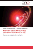 Monitor Para Neutrones Con Detector de Au-197