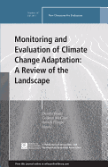 Monitoring and Evaluation of Climate Change Adaptation: A Review of the Landscape: New Directions for Evaluation, Number 147