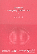 Monitoring Emergency Obstetric Care [op]: A Handbook