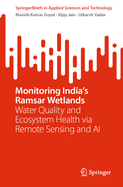 Monitoring India's Ramsar Wetlands: Water Quality and Ecosystem Health via Remote Sensing and AI
