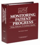 Monitoring Patient Progress Using Indicators to Evaluate Quality Manul - Carroll, Jean Gayton, Ph.D., and Gayton Carroll, Jean, and Carr, Clay