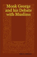 Monk George and His Debate with Muslims