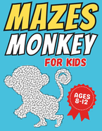 Monkey Gifts for Kids: Monkey Mazes: Activity Book for Kids Ages 8-12: 34 Fun and Challenging Different Monkey Shapes Puzzles for Boys and Girls with Solutions