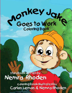 Monkey Jake Goes to Work Coloring Book: Coloring Book