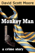 Monkey Man: A Crime Story