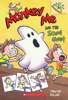 Monkey Me and the School Ghost: A Branches Book (Monkey Me #4): Volume 4 - 