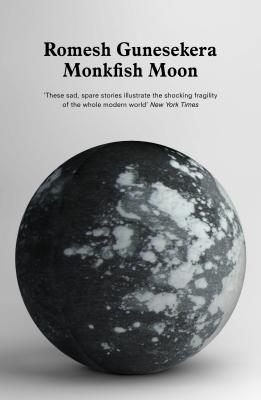 Monkfish Moon - Gunesekera, Romesh